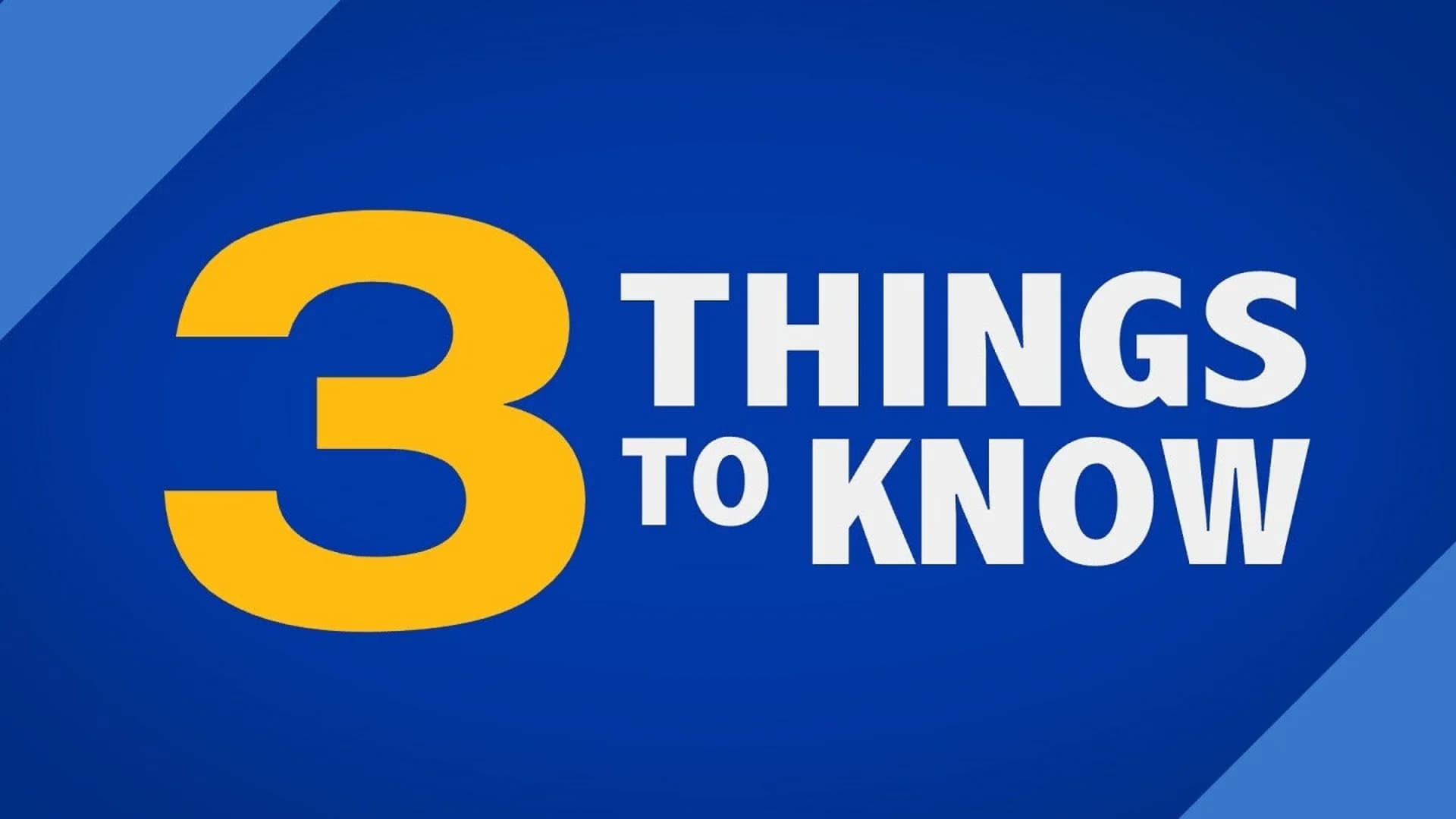 3 Things to Know – April 26, 2018