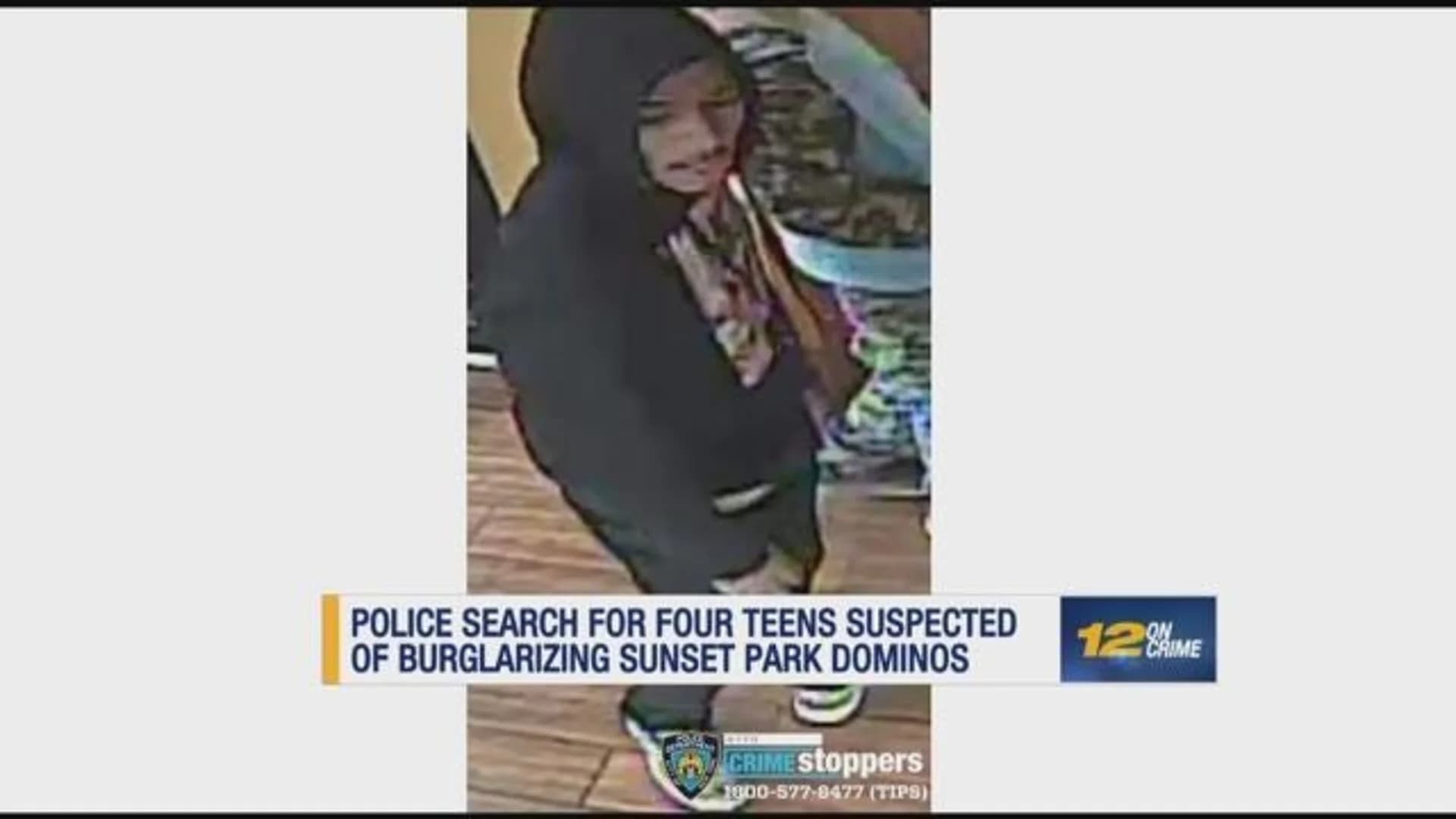 Police: 4 teens wanted in burglary of Sunset Park Domino's
